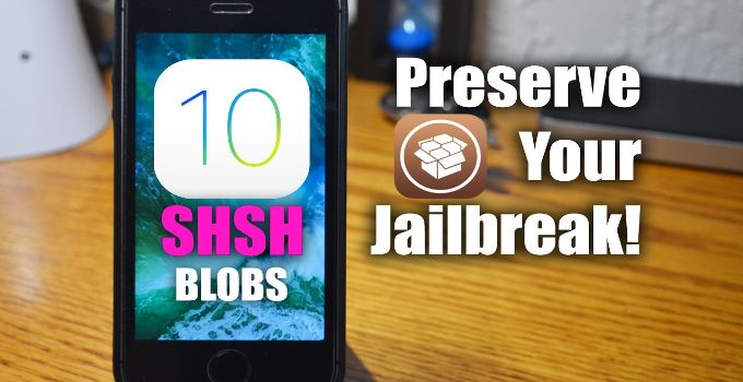 How to Save SHSH2 Blobs for iOS 10.2.1/10.3/10.3.1