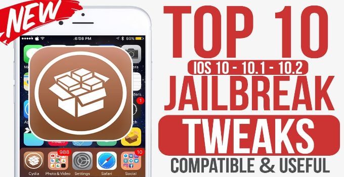 Top 10 Cydia Tweaks for iOS 10/10.1.1/10.2 Jailbreak [2017]